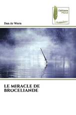 LE MIRACLE DE BROCELIANDE