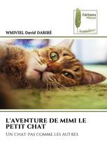 L'AVENTURE DE MIMI LE PETIT CHAT