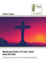Biographie d’une âme meurtrie