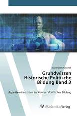 Grundwissen Historische Politische Bildung Band 3
