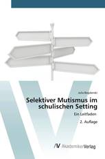 Selektiver Mutismus im schulischen Setting