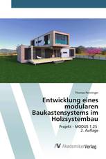 Entwicklung eines modularen Baukastensystems im Holzsystembau