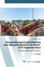 Anwendungsmöglichkeiten von Recyclingbeton im Hoch- und Ingenieurbau