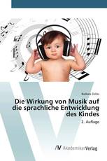 Die Wirkung von Musik auf die sprachliche Entwicklung des Kindes