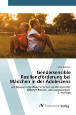 Gendersensible Resilienzförderung bei Mädchen in der Adoleszenz