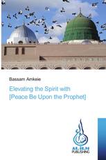 Elevating the Spirit with [Peace Be Upon the Prophet]