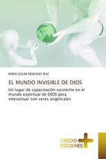 EL MUNDO INVISIBLE DE DIOS