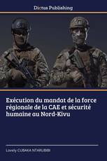 Exécution du mandat de la force régionale de la CAE et sécurité humaine au Nord-Kivu