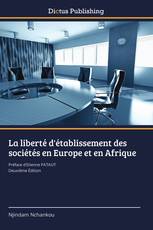 La liberté d'établissement des sociétés en Europe et en Afrique