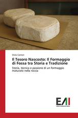 Il Tesoro Nascosto: Il Formaggio di Fossa tra Storia e Tradizione