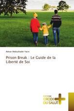Prison Break : Le Guide de la Liberté de Soi