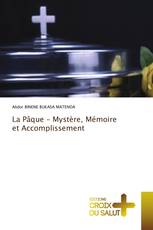 La Pâque – Mystère, Mémoire et Accomplissement