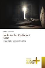 Ne Faites Pas Confiance à Satan