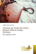 L'histoire de l'ordre des Frères Mineurs OFM au Congo-Kinshasa