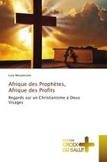 Afrique des Prophètes, Afrique des Profits