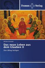 Das neue Leben aus dem Glauben II