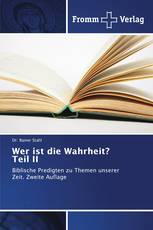Wer ist die Wahrheit? Teil II