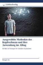 Ausgewählte Methoden des Kopfrechnens und ihre Anwendung im Alltag