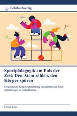 Sportpädagogik am Puls der Zeit: Den Atem zählen, den Körper spüren