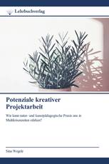 Potenziale kreativer Projektarbeit
