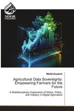 Agricultural Data Sovereignty: Empowering Farmers for the Future
