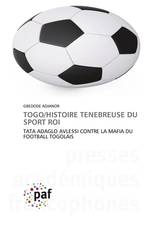 TOGO/HISTOIRE TENEBREUSE DU SPORT ROI