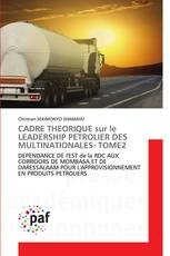 CADRE THEORIQUE sur le LEADERSHIP PETROLIER DES MULTINATIONALES TOME 2