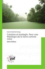 Création et écologie. Pour une théologie de la terre comme mère