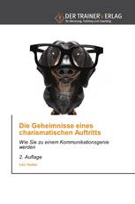 Die Geheimnisse eines charismatischen Auftritts