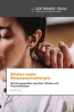 Shiatsu meets Körperpsychotherapie