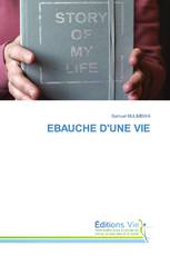 EBAUCHE D'UNE VIE