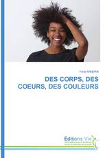 DES CORPS, DES COEURS, DES COULEURS