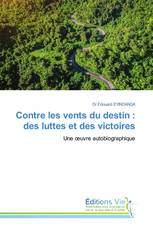 Contre les vents du destin : des luttes et des victoires
