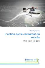 L’action est le carburant du succès