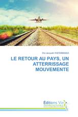 LE RETOUR AU PAYS, UN ATTERRISSAGE MOUVEMENTE