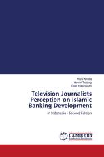 Television Journalists Perception on Islamic Banking Development