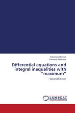 Differential equations and integral inequalities with “maximum”