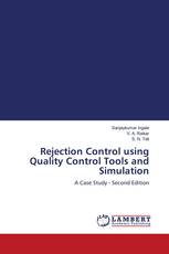 Rejection Control using Quality Control Tools and Simulation