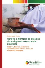 História e Memória de práticas afro-religiosas no nordeste brasileiro
