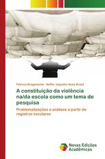A constituição da violência na/da escola como um tema de pesquisa
