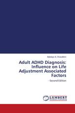 Adult ADHD Diagnosis: Influence on Life Adjustment Associated Factors