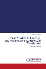 Case Studies in Literary, Journalistic and Audiovisual Translation