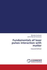 Fundamentals of laser pulses interaction with matter
