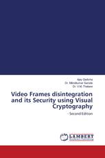 Video Frames disintegration and its Security using Visual Cryptography