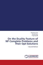 On the Duality Feature of NP Complete Problems and Their Opt-Solutions