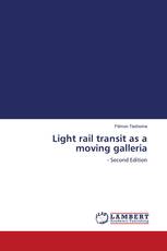 Light rail transit as a moving galleria