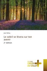 Le soleil se lèvera sur ton avenir