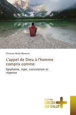 L'appel de Dieu à l'homme compris comme: