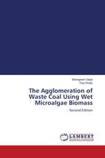The Agglomeration of Waste Coal Using Wet Microalgae Biomass