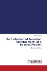 An Evaluation of Television Advertisements of a Selected Product